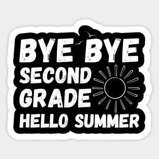 hello summer bye bye second grade Sticker